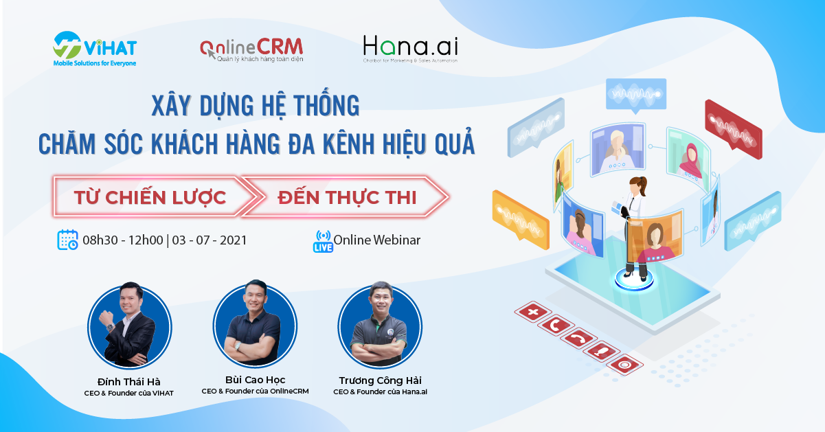 Webinar “Xây dựng hệ thống chăm sóc khách hàng đa kênh hiệu quả: từ chiến lược đến thực thi”